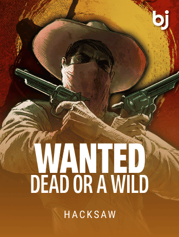 Wanted Dead or a Wild